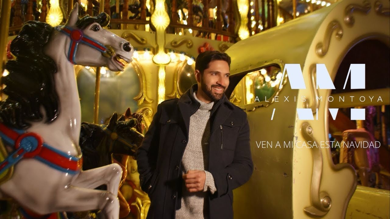 Ven a mi casa esta Navidad  - Alexis Montoya