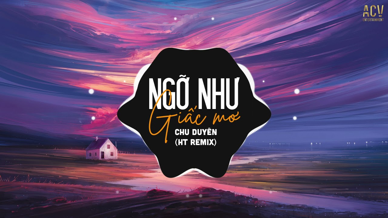 Ngỡ Như Là Giấc Mơ (HT Remix) - Chu Duyên | Hạnh Phúc Nhỏ Bé Vỡ Nát Tan Vào Bóng Đêm Lạnh Lùng Remix