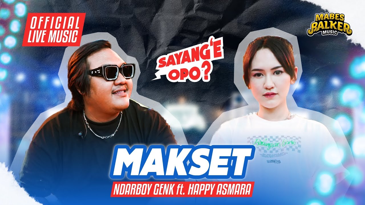 MAKSET - HAPPY ASMARA Feat. NDARBOY (OFFICIAL LIVE MUSIC)