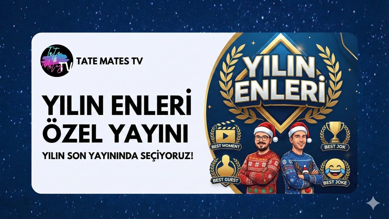 2025’in EN İYİLERİ KİM? 🏆 | Tate Mates TV Yılın Enleri Özel Yayını
