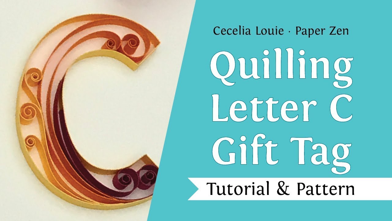 Quilling Letters Tutorial - On-Edge Uppercase Letter C Monogram Pattern Template - Gift Tag