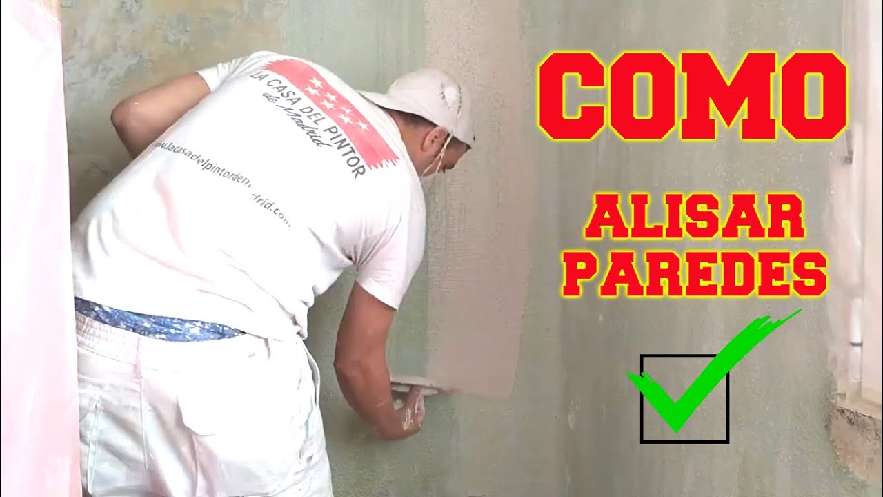 COMO ALISAR PAREDES COMO QUITAR GOTELE - ENLUCIR PAREDES (2 DE 2)