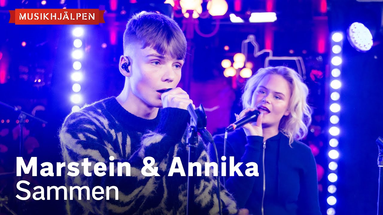 Marstein & Annika - Sammen / Musikhjälpen 2024