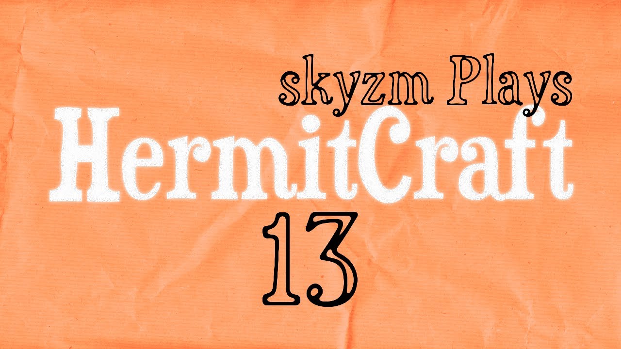 skyzm HermitCraft - Episode 13: We're Angry!