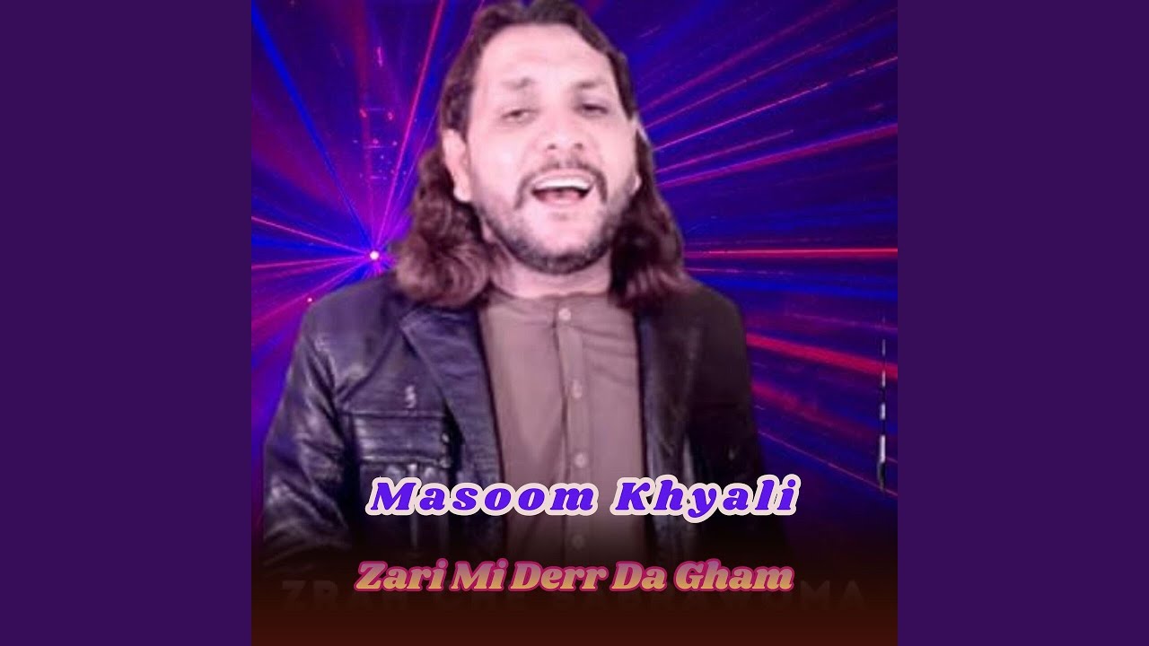 Zari Mi Derr Da Gham