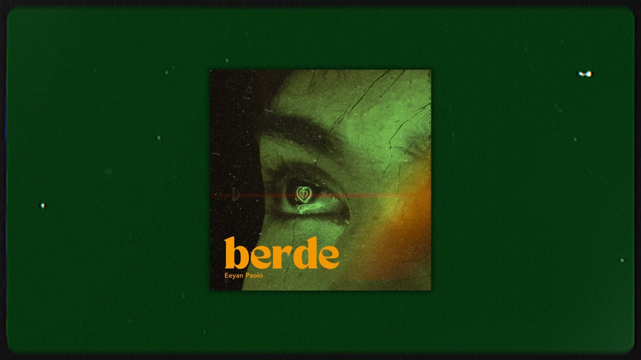 Berde - Eeyan Paolo (Lyric Visualizer)