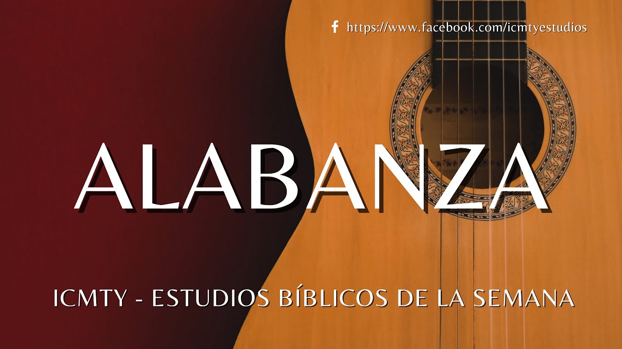 #40 Alabanza | Iglesia Cristiana de Monterrey