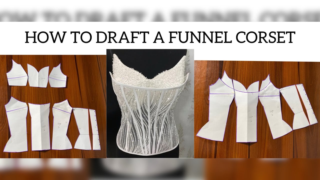 HOW TO DRAFT A FUNNEL CORSET (PATTERN DRAFTING)