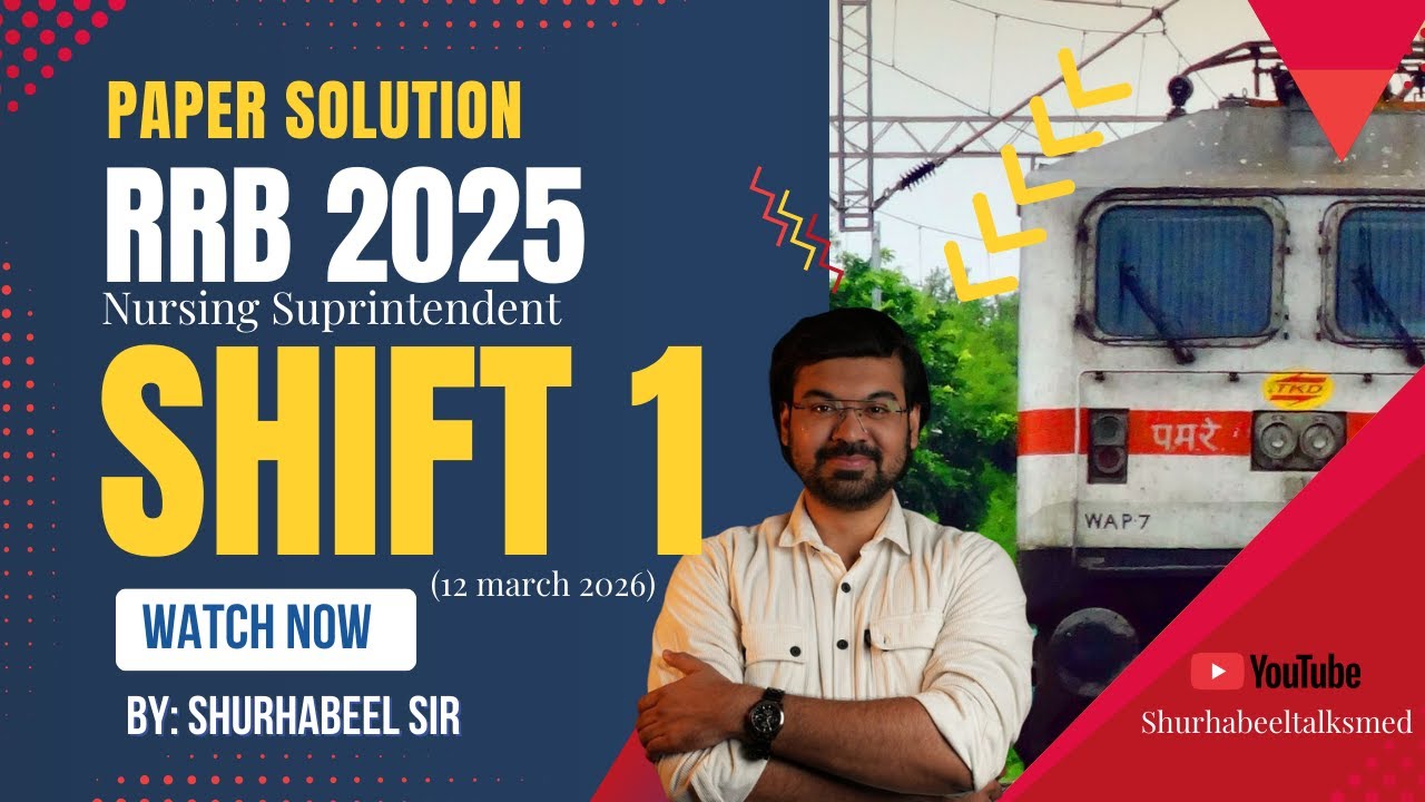 RRB NURSING SUPRINTENDENT 2026 SHIFT 1ST PAPER SOLUTION (12 MARCH 2026)🔥⭐BY SHURHABEEL SIR  100% ✅