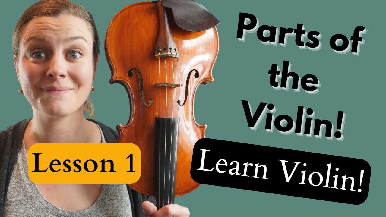 Violin Lesson #1: Parts of the Violin and Bow: Learn Violin for Beginners