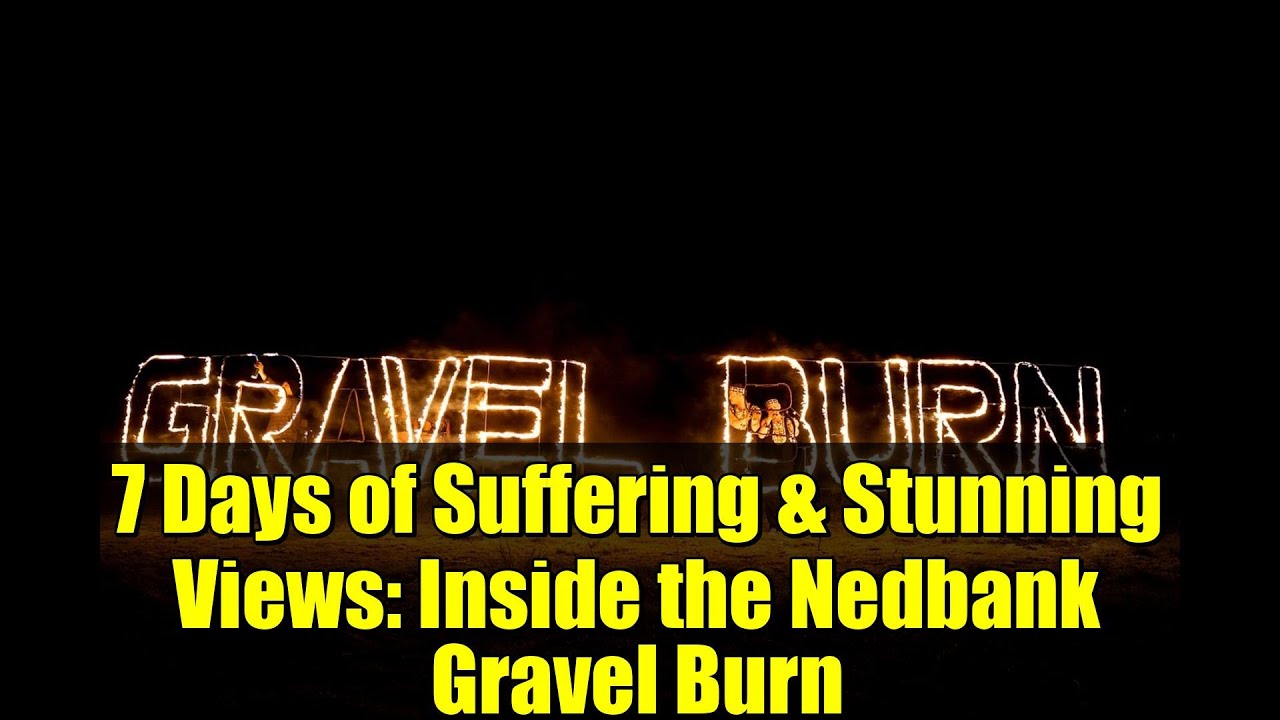 7 Days of Suffering & Stunning Views: Inside the Nedbank Gravel Burn