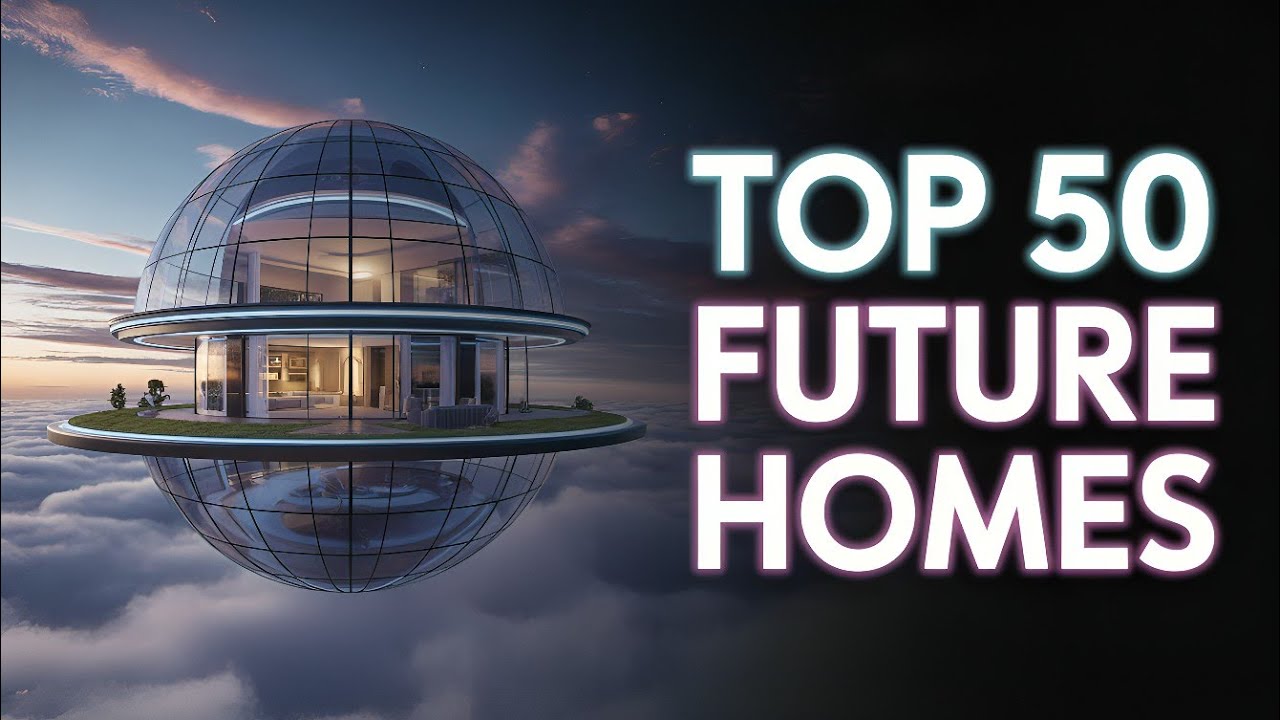 Top 50 Futuristic Home Exteriors That Will Actually Exist In The Future | You Won't Believe