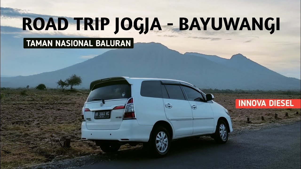 ROAD TRIP JOGJA - BANYUWANGI, FULL TOL TRANS JAWA | MAMPIR BALURAN | INNOVA DIESEL