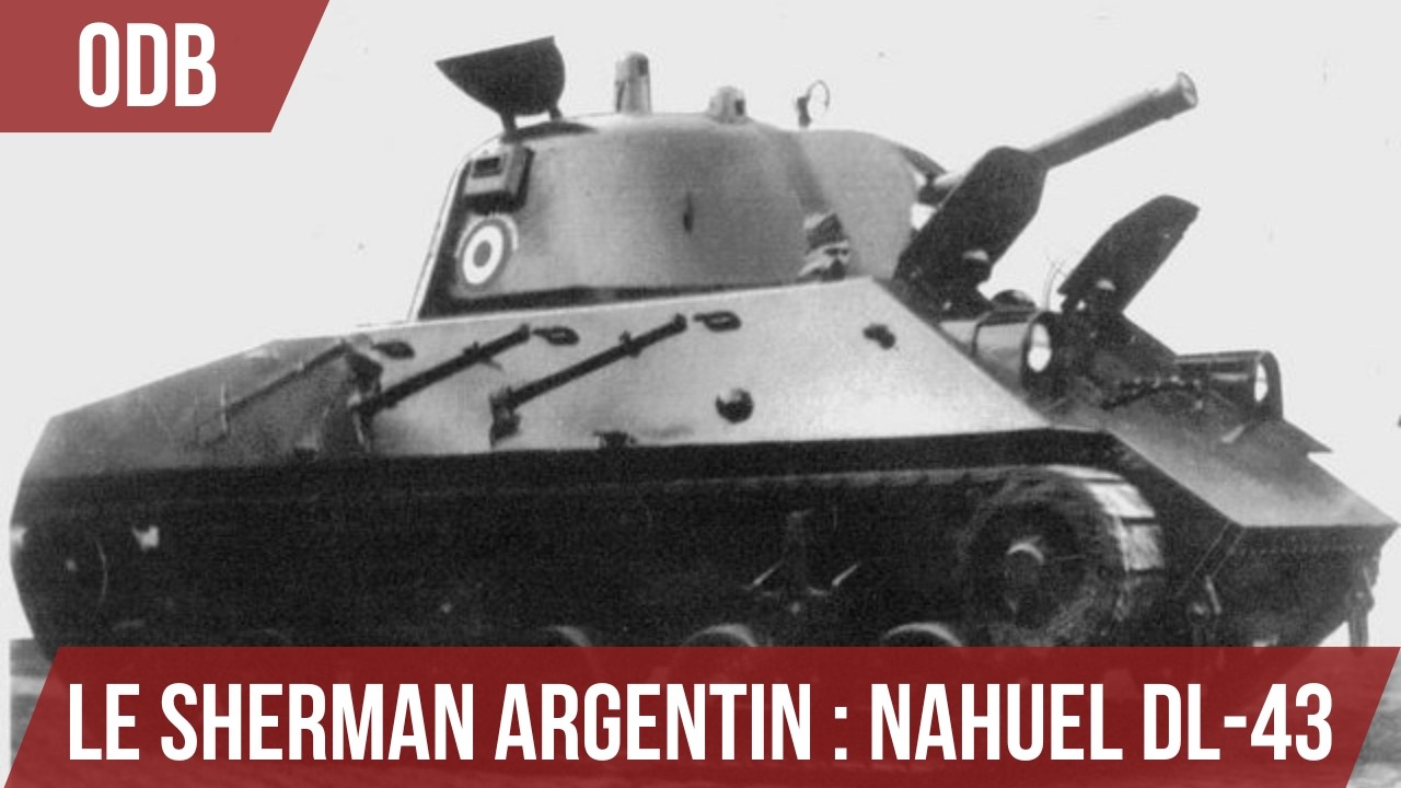 Le Sherman argentin ! Le Nahuel DL-43.