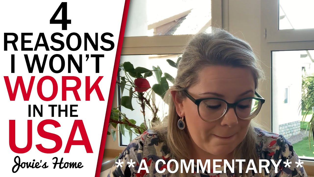 4 Reasons I Won't Work in the USA: How I look at the USA After 10+ Years in Europe - Jovie's Home