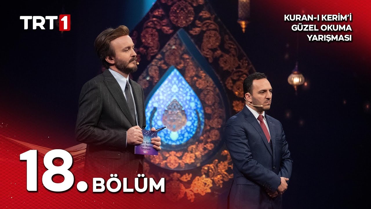 Kuran-ı Kerim'i Güzel Okuma Yarışması 10. Sezon 18. Bölüm