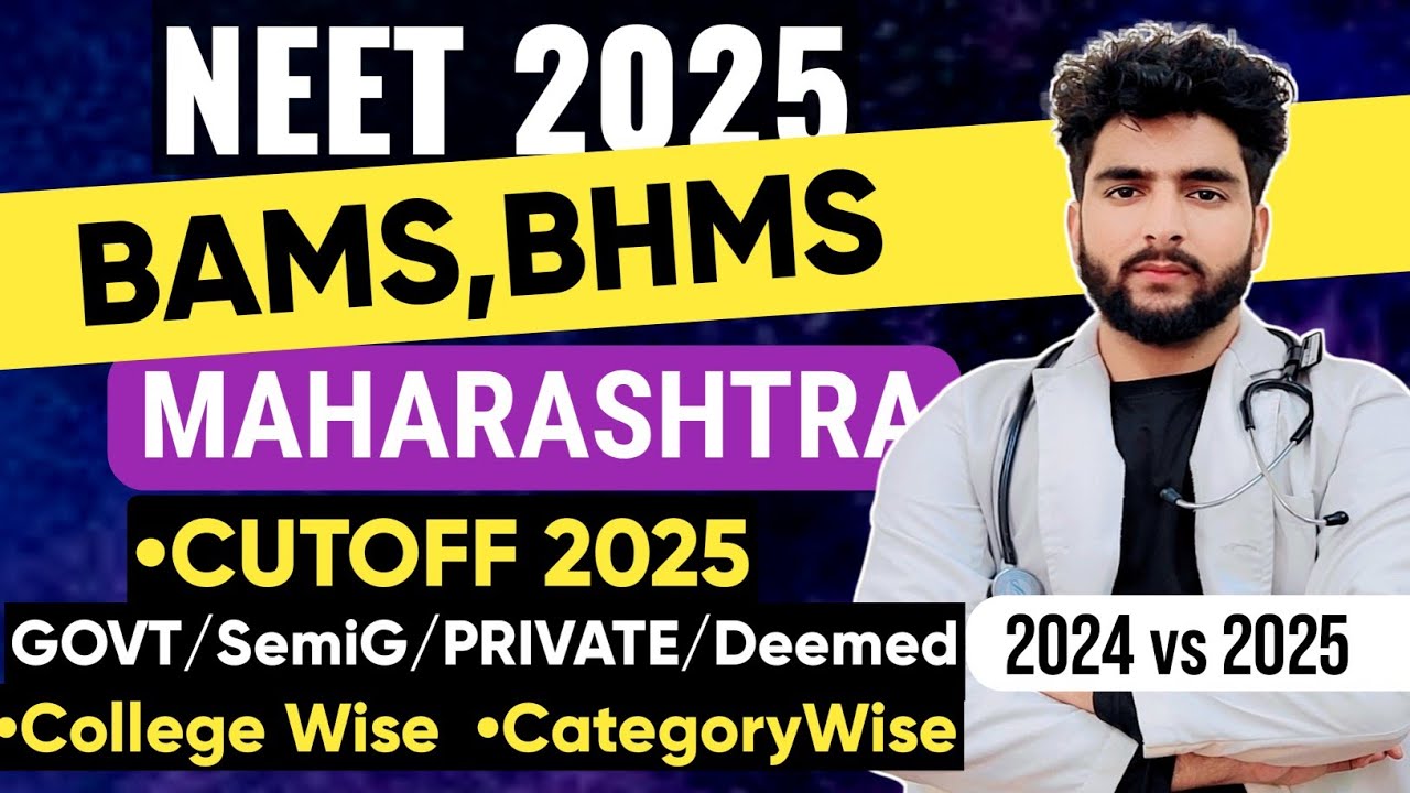 Maharashtra BAMS BHMS Cutoff 2025 Govt SemiGovt Private Deemed College Wise & CategoryWise Neet 2025