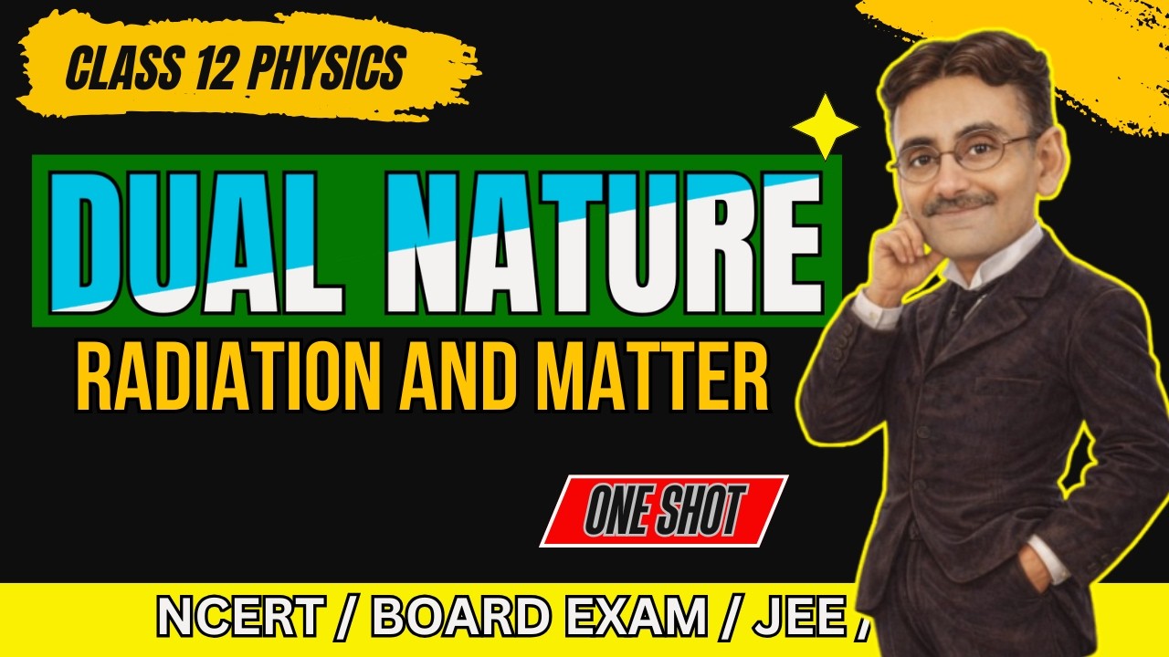 Dual Nature of Matter and Radiation | One Shot | Class 12 Physics |Board | JEE |NEET | CBSE | NCERT