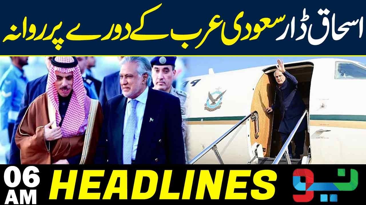 Ishaq Dar Departs for Saudi Arabia | Key Diplomatic Visit Begins | Headlines 06AM | NEO News