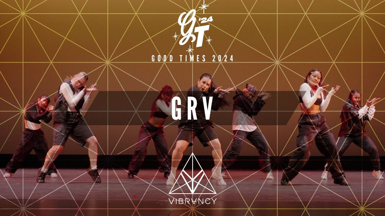 GRV | Good Times 2024 [@VIBRVNCY Front Row 4K]