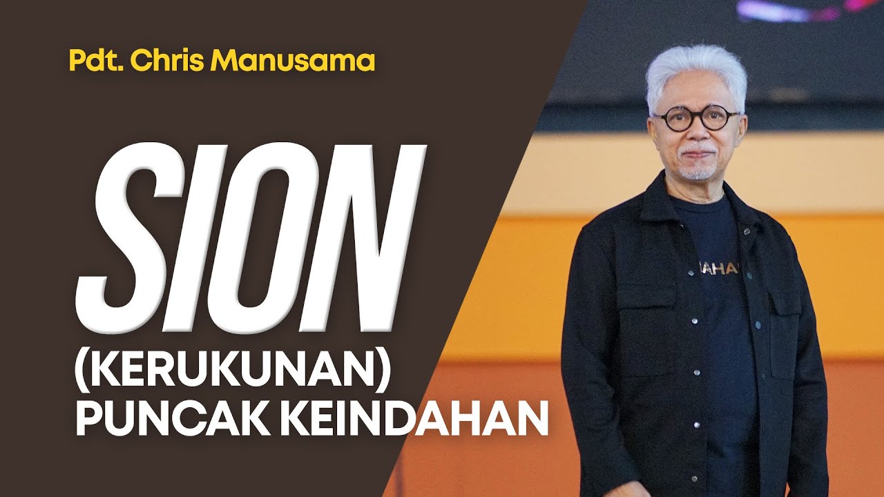 Sion (Kerukunan) Puncak Keindahan - Pdt. Chris Manusama