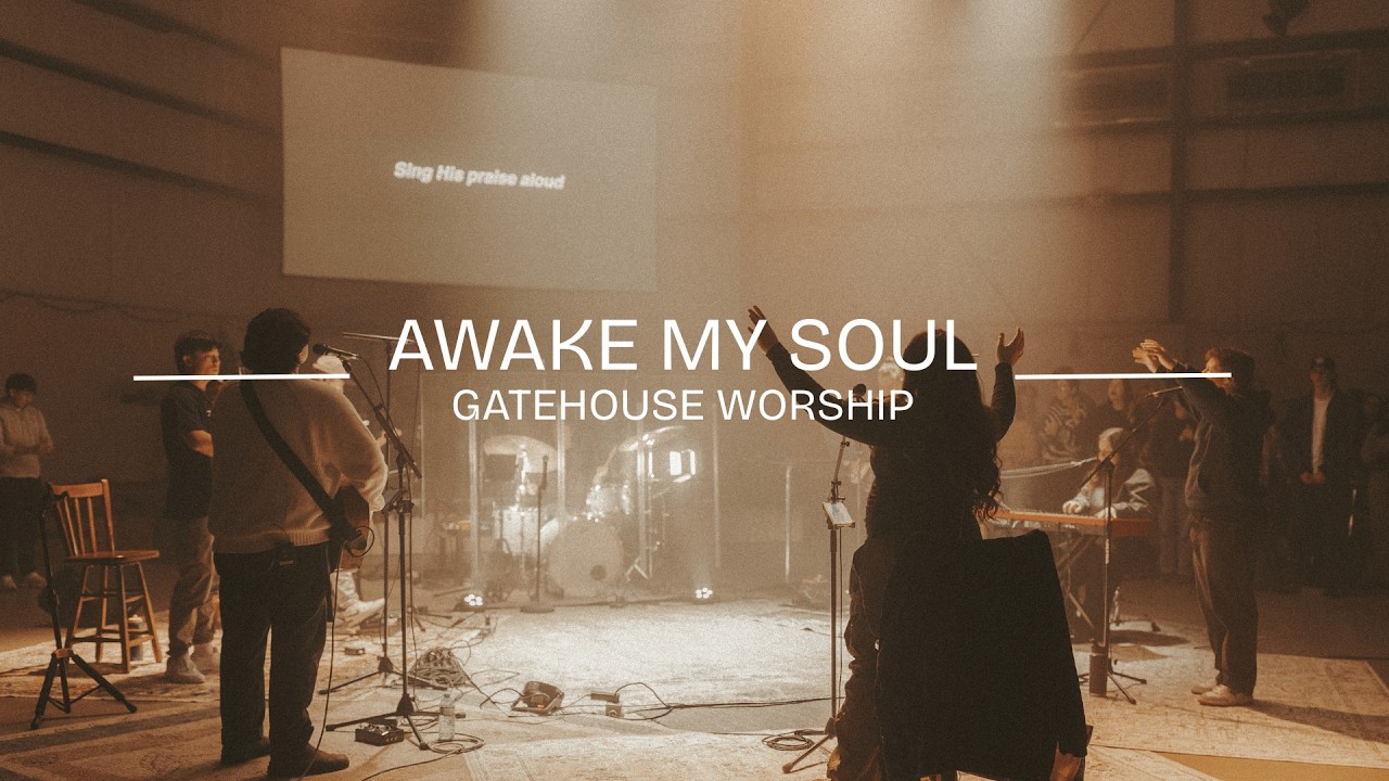 Awake My Soul (Live from EOY) - Gatehouse Worship