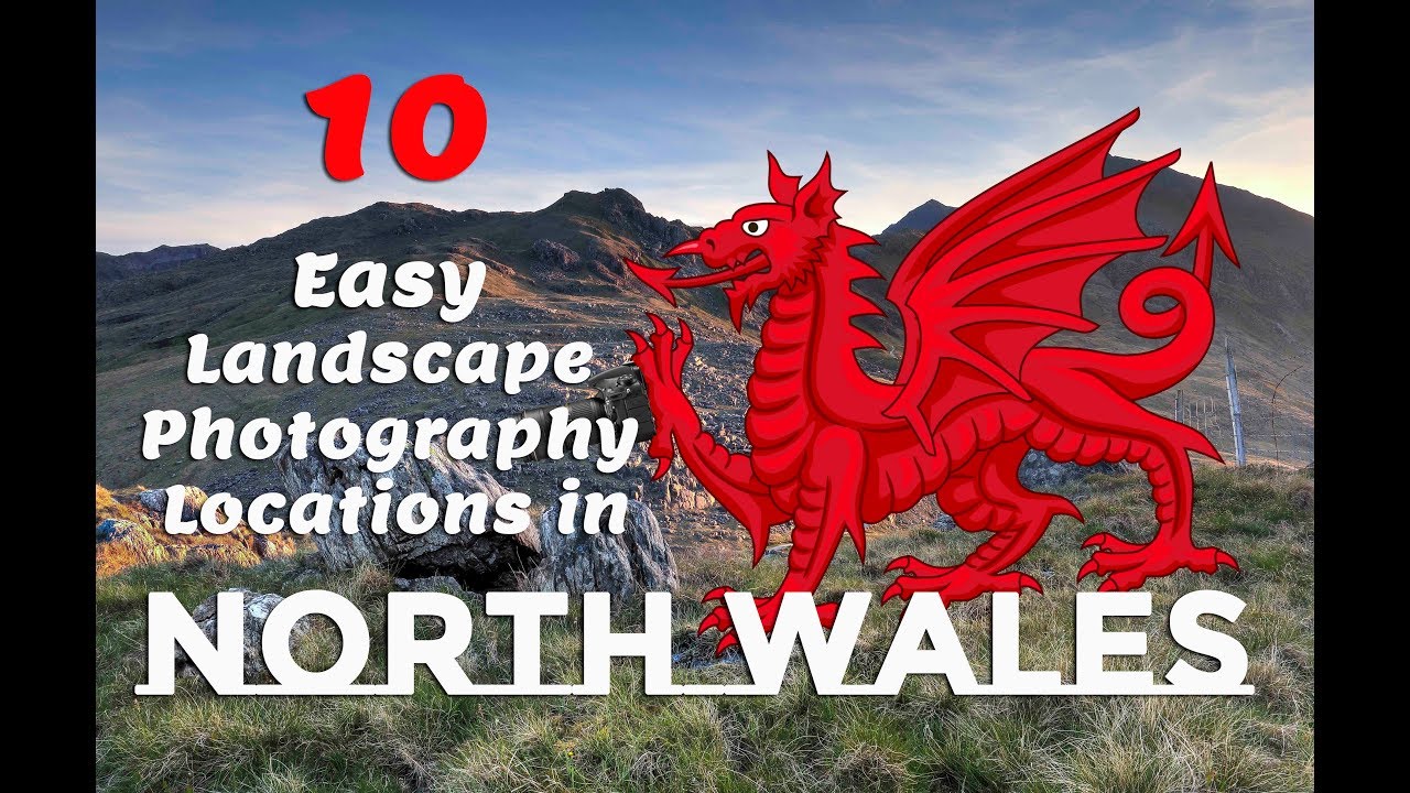 10 Easy Landscape Photography Locations in North Wales