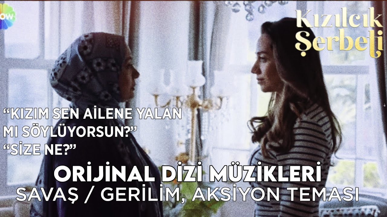 Kızılcık Şerbeti Dizi Müzikleri - 