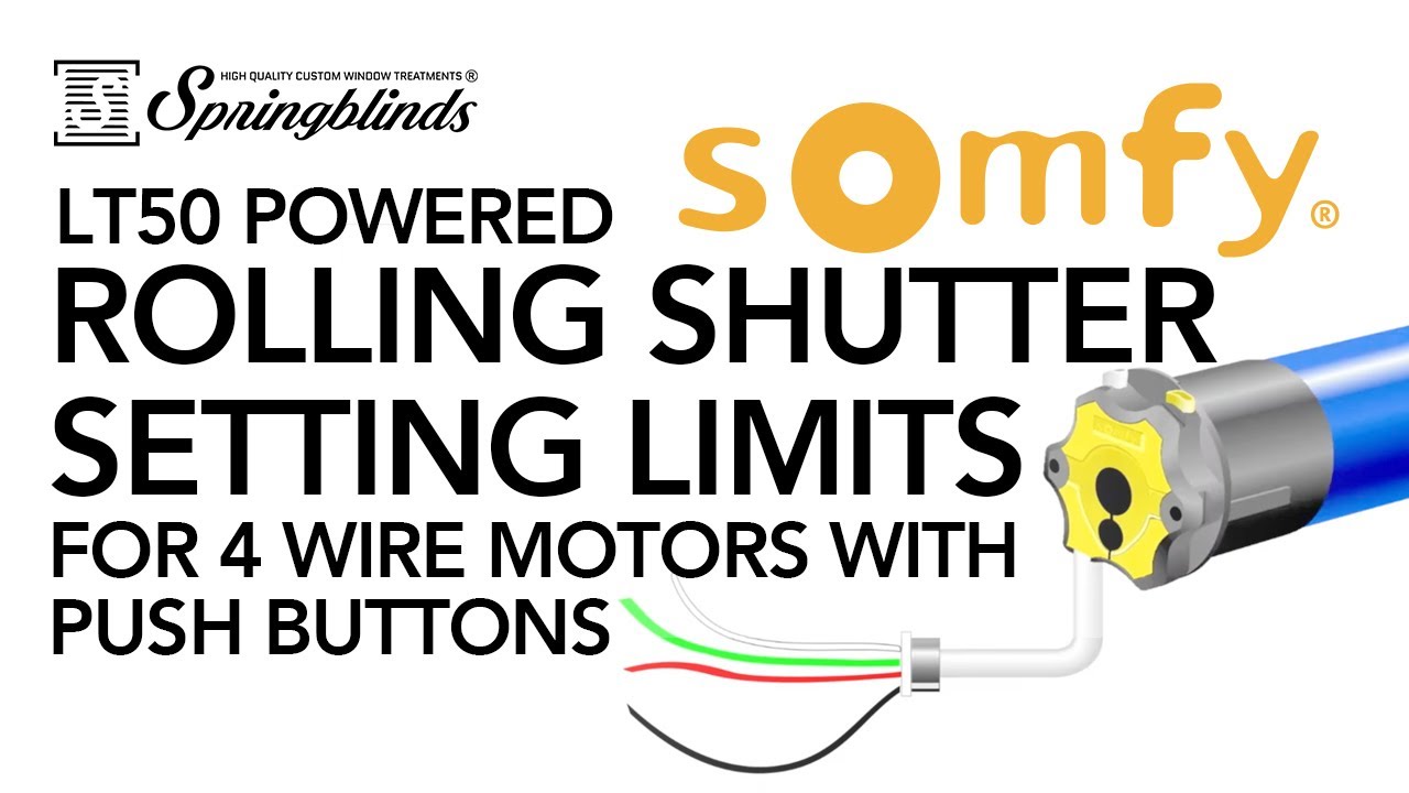 SPRINGBLINDS: SOMFY LT50 - Powered Rolling Shutter Setting Limits for 4Wire Motors with Push Buttons