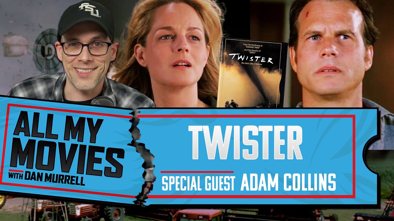 All My Movies: Twister (w/ Adam Collins)