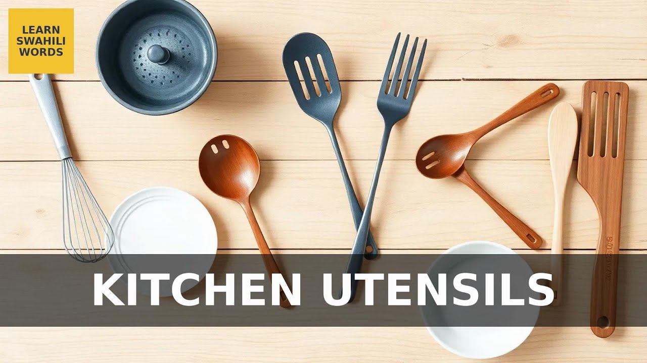 Learn Swahili Words: Kitchen Utensils | Vyombo vya Jikoni