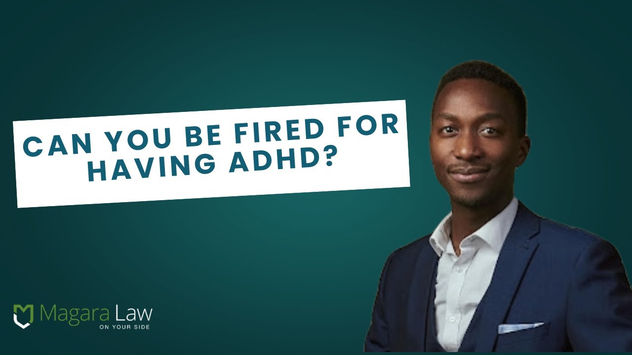 Can You Be Fired for Having ADHD? Employment Law Explained