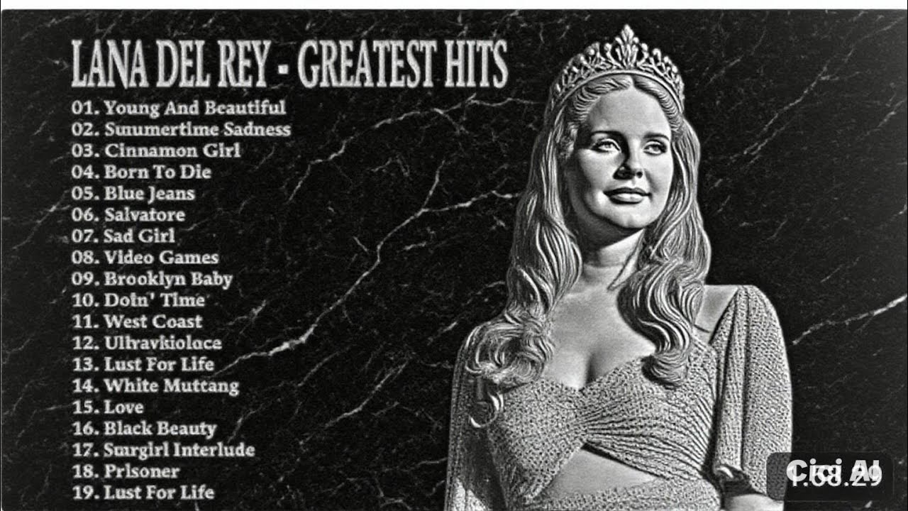 LANA DEL REY BEST PLAYLIST OF THE YEARS
