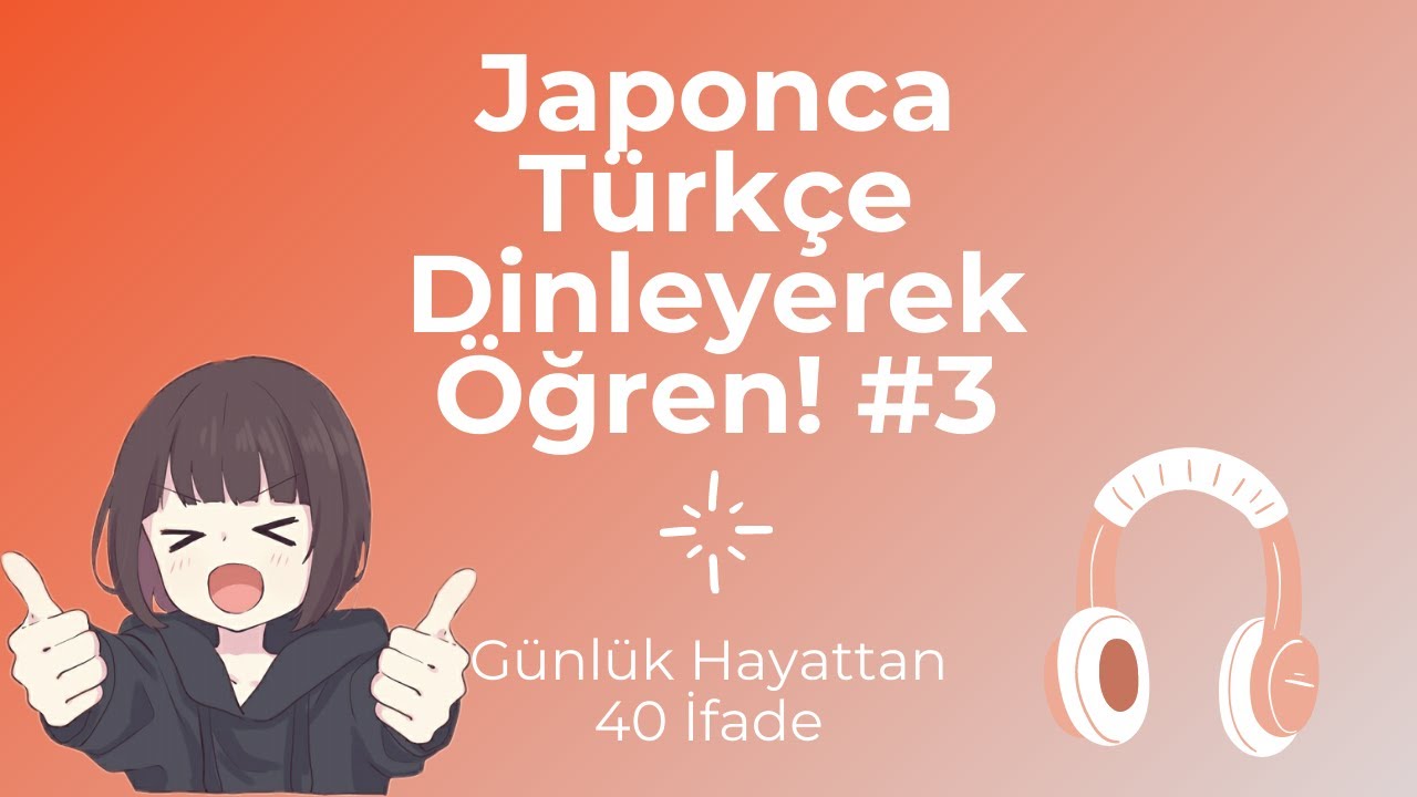 Japonca-Türkçe 40 İfade #3【Japonca Dinleme Pratiği】