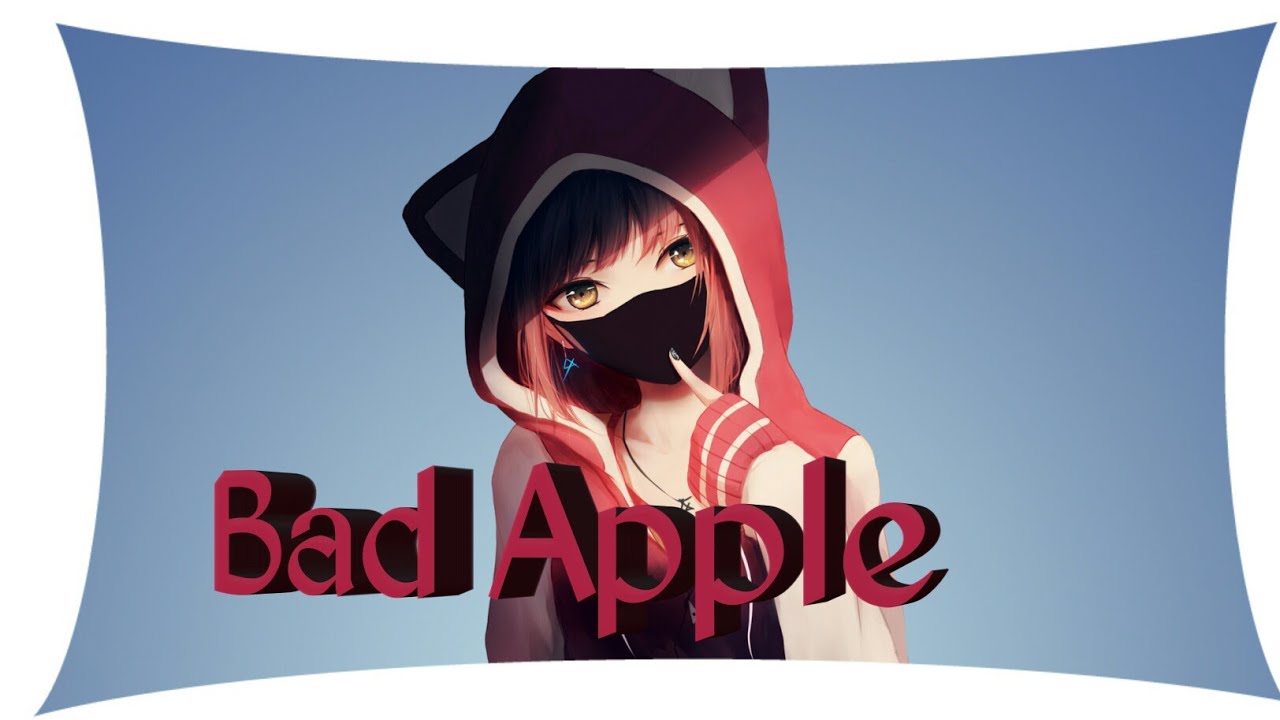 NightCore - Bad Apple