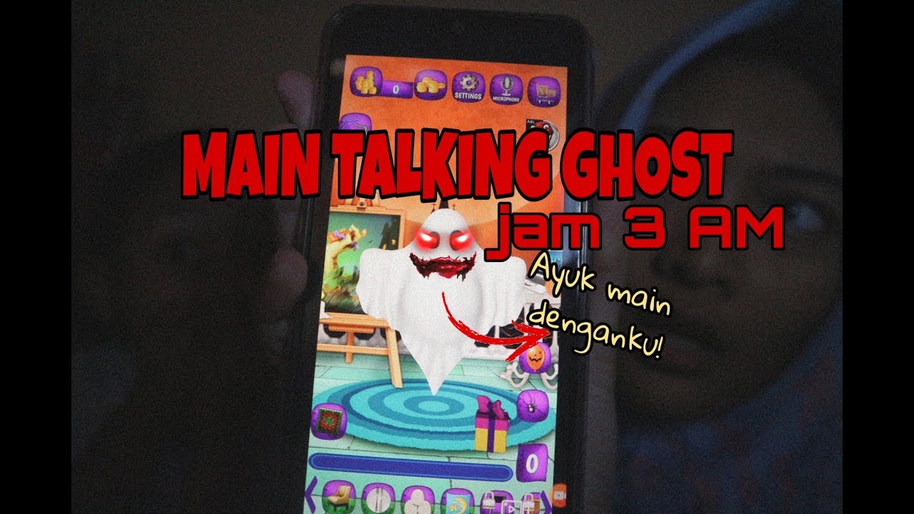 MAIN GAME TALKING GHOST DI JAM 3 PAGI, LEBIH SEREM DARI TALKING ANGELA!