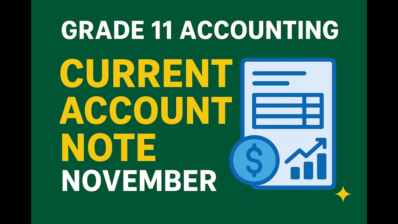 Grade 11 Accounting November Paper 1 Current Account Note Explained