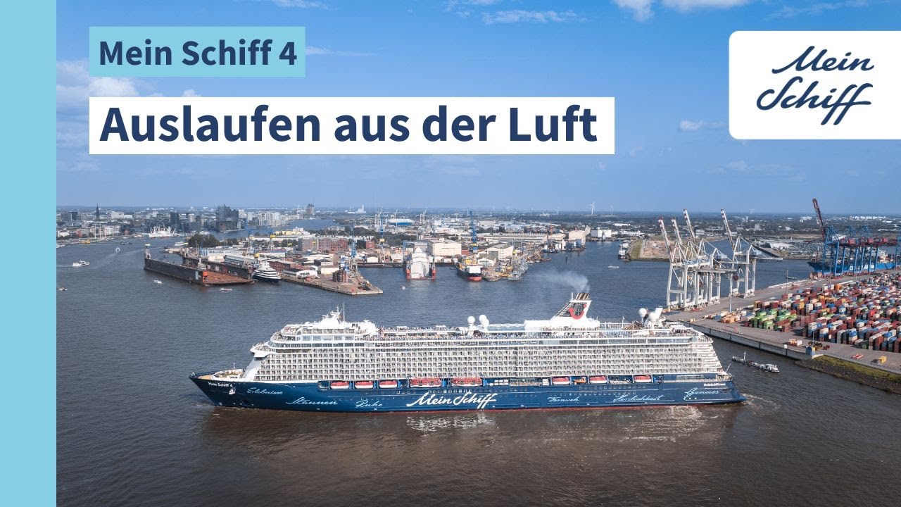 Mein Schiff 4 in Hamburg: Auslaufen aus der Luft 🚢✨