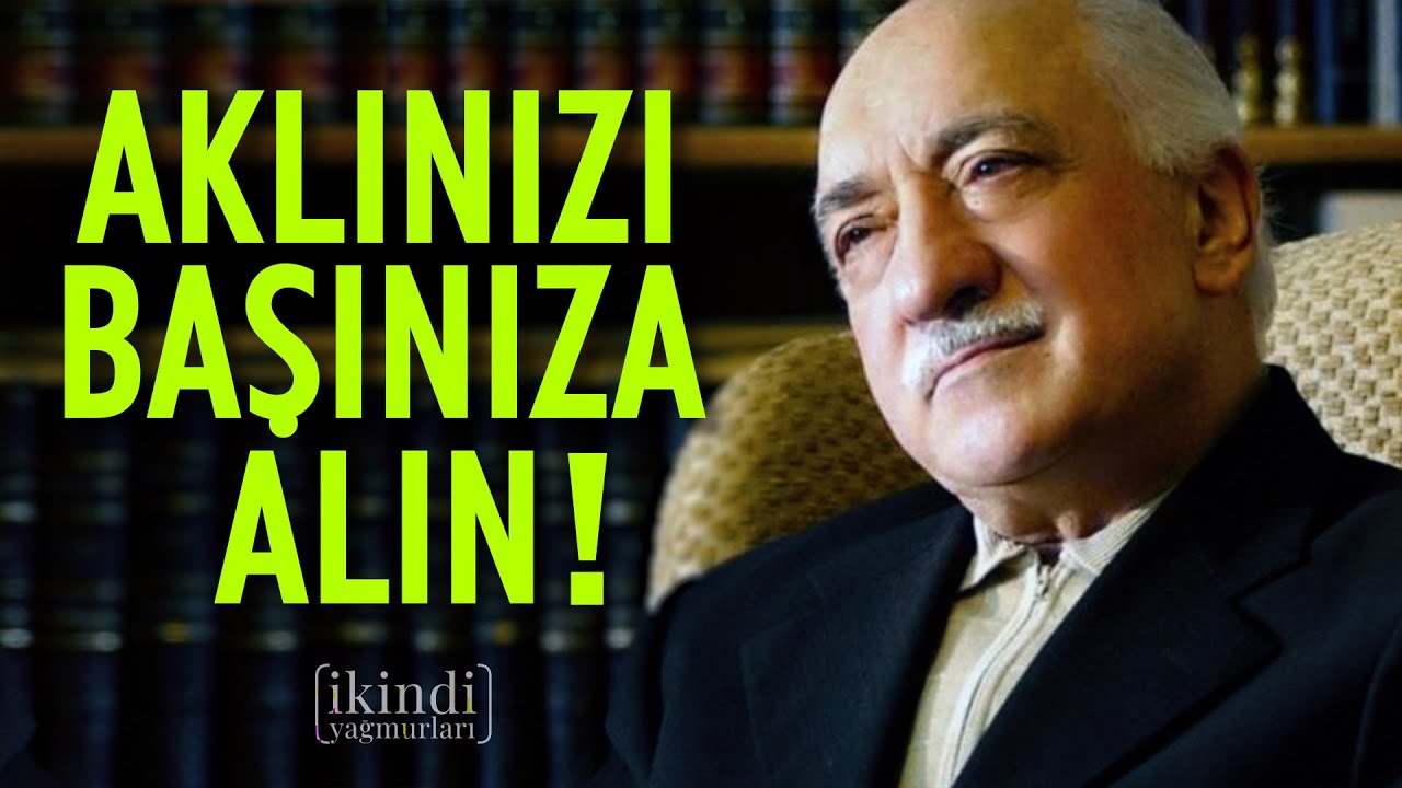 AKLINIZI BAŞINIZA ALIN ! - İKİNDİ YAĞMURLARI