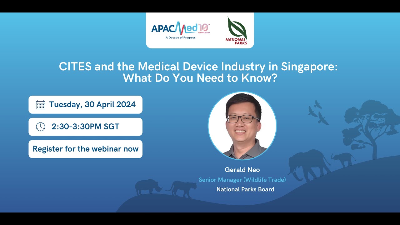 [Webinar] CITES and the Medical Device Industry in Singapore: What Do You Need to Know?