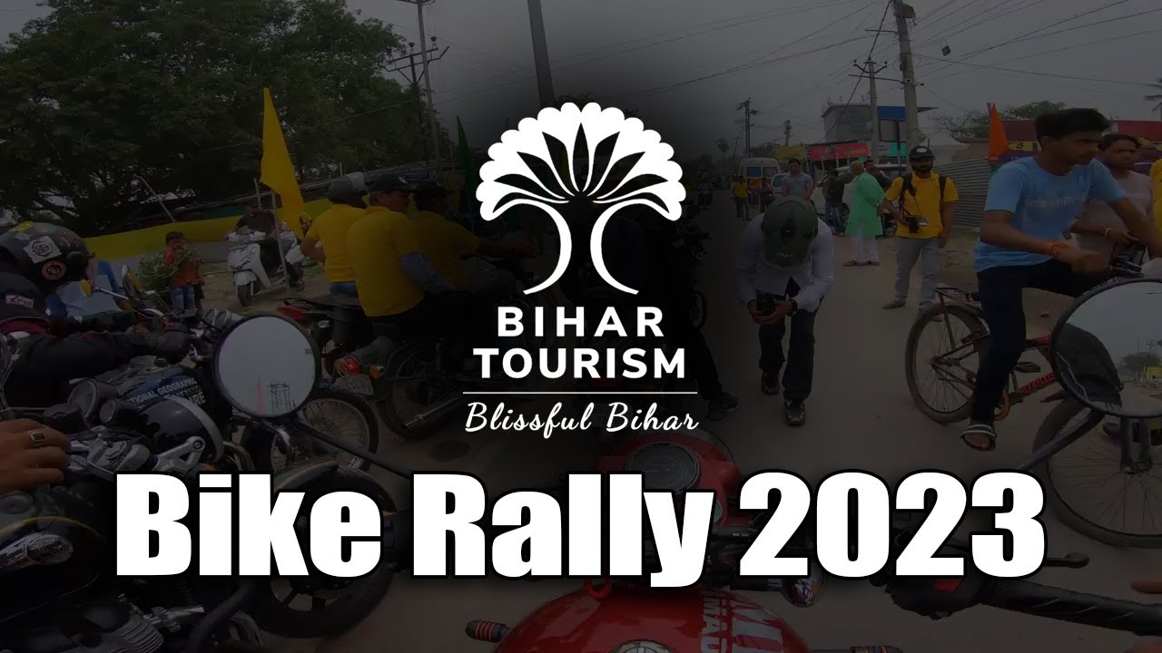 Bihar Tourism's Bike Rally 2023 | Blissful Bihar