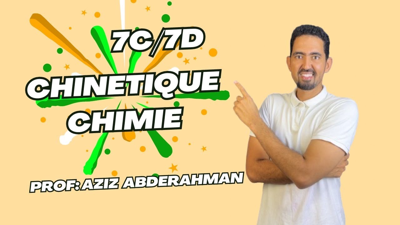 Cinétique Chimique (Partie 1) || Prof. Aziz Abderrahman