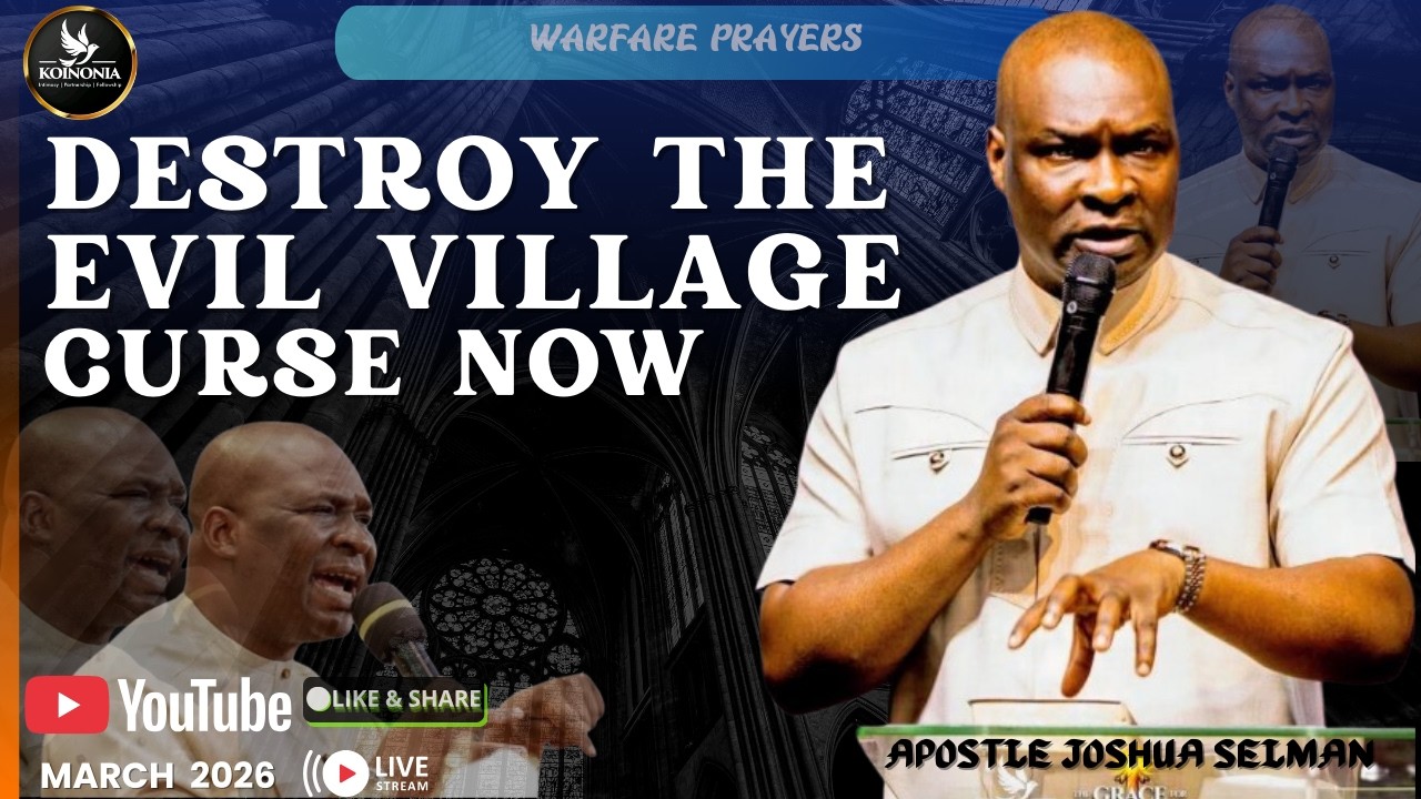 DESTROY THE EVIL VILLAGE CURSE NOW | APOSTLE JOSHUA SELMAN