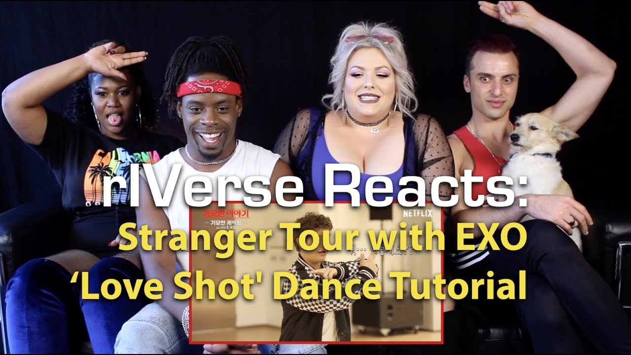 rIVerse Reacts: Stranger Tour with EXO - 'Love Shot' Dance Tutorial Reaction