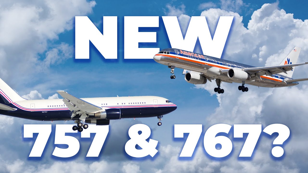 Boeing Looks To Reimagine The 757 & 767 In Place Of NMA