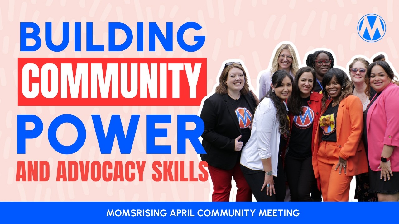 Community Power Skills You Need Right Now | MomsRising Organizing Roundup