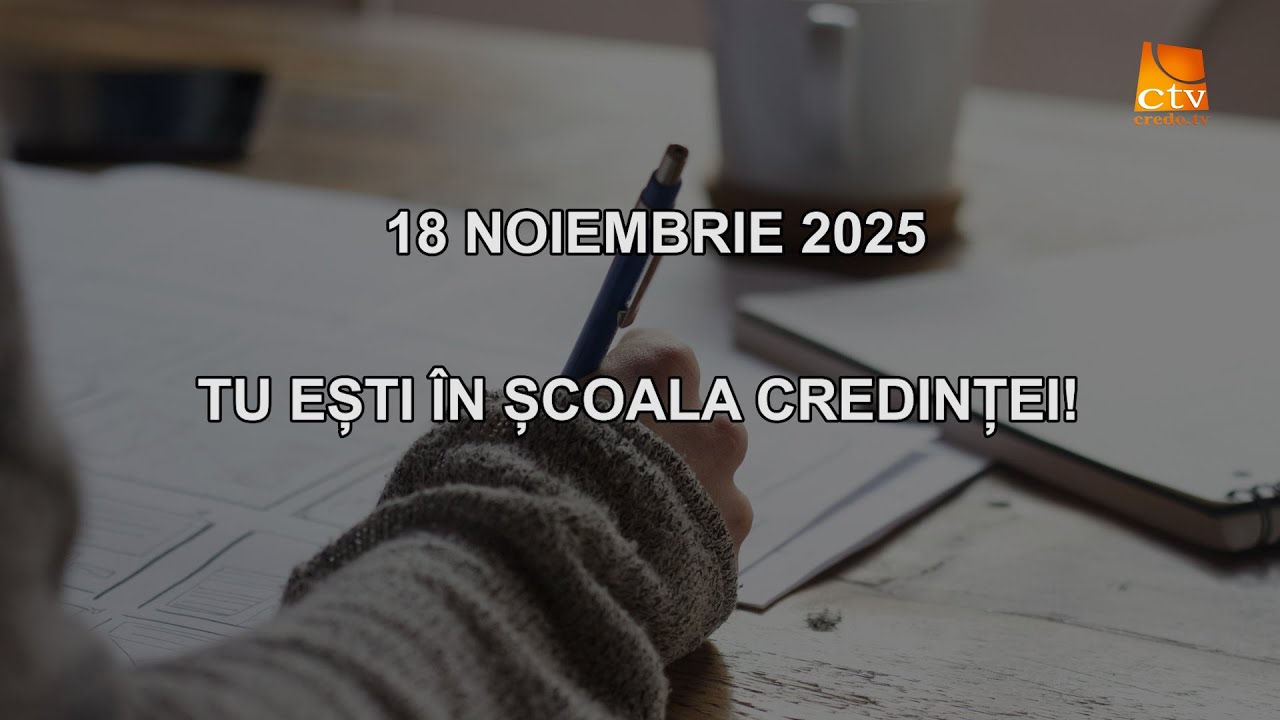 Cuvantul Lui Dumnezeu pentru Astazi - 18.11.2025