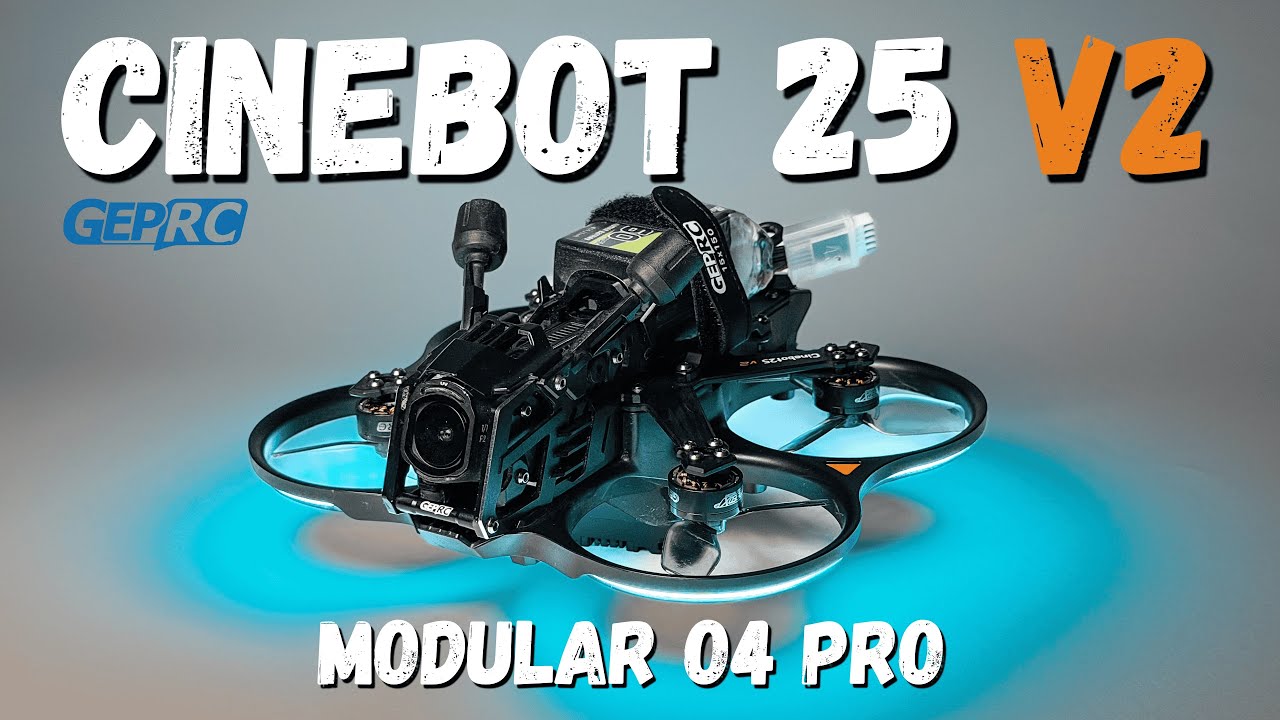 GEPRC Cinebot25 V2 - Modular O4 Pro - New Release 🔥 