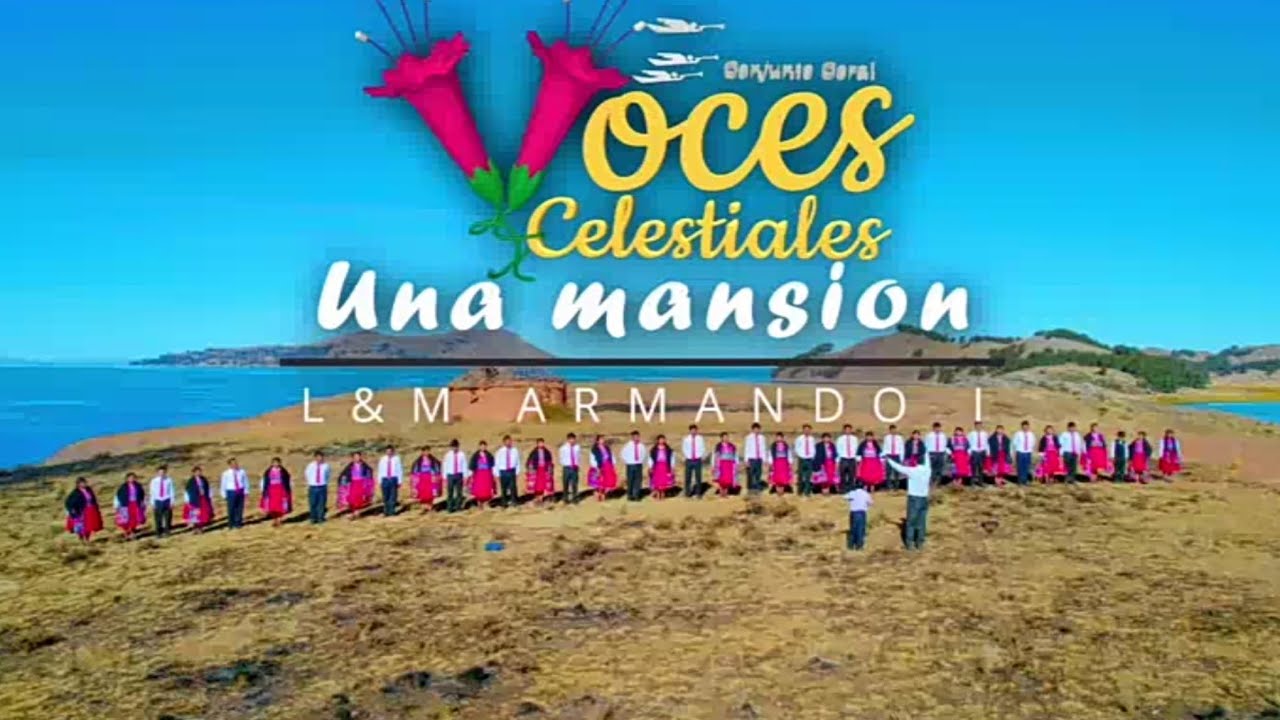 Una Mansión - Conjunto Coral Voces Celestiales - Sancayuni - Amantani
