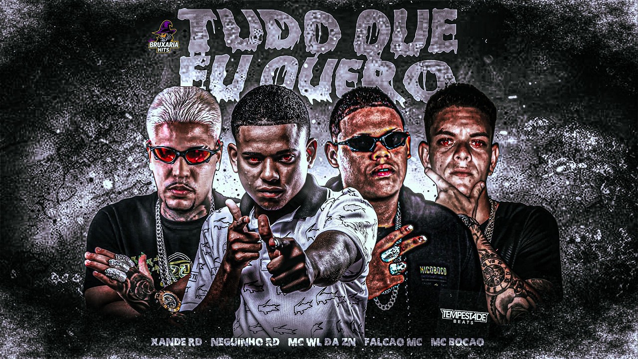 TUDO QUE EU QUERO - Mc Wl Da Zn | Neguinho RD | Falc&atilde;o Mc | Mc Xande RD (prod. BruxariaHits)